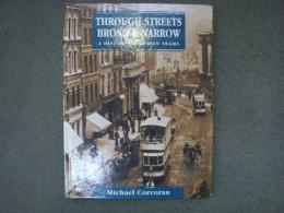 洋書 Through Streets Broad and Narrow: A History of Dublin's Tramways
