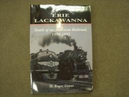 洋書 Erie Lackawanna: The Death of an American Railroad, 1938-1992