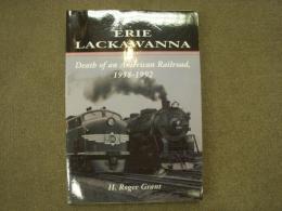 洋書　Erie Lackawanna: The Death of an American Railroad 1938-1992
