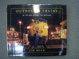 洋書　Outbound Trains: In the Era Before the Mergers: Masters of Railroad Photography
