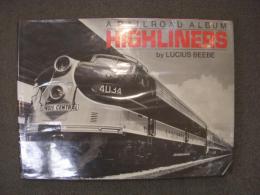 洋書 A RAILROAD ALBUM : Highliners