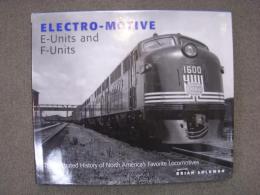 洋書 Electro-Motive E-Units and F-Units: The Illustrated History of North America's Favorite Locomotives 