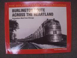 洋書 Burlington Route Across the Heartland: Everwhere West from Chicago 