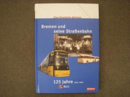 洋書　Bremen und seine Straßenbahn 125 Jahre 1876 - 2001: Eine illustrierte Zeitreise
