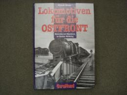 洋書　Lokomotiven für die Ostfront: Menschen und Maschinen im Zweiten Weltkrieg