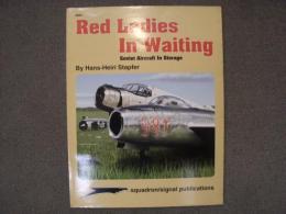 洋書　Red Ladies in Waiting: Soviet Aircraft in Storage