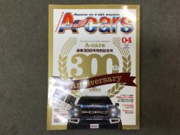A-cars エーカーズ 2018年4月号 Vol.300 通巻300号特別記念号