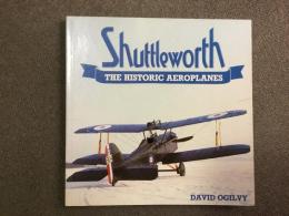 洋書 Shuttleworth: The Historic Aeroplanes
