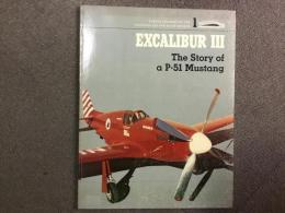 洋書 Excalibur III: The Story of a P-51 Mustang 