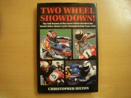 洋書 Two Wheel Showdown!: The Full Drama of the Races Which Decided the World 500cc Motor Cycle Championship from 1949