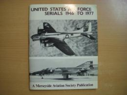 洋書 United States Air Force Serials 1946-77