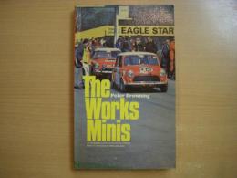 洋書 The Works Minis : An Illustrated History of the Works Entered Minis in International Rallies and Races