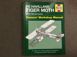 洋書 De Havilland Tiger Moth Manual: 1931-1945 (all marks)