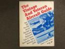 洋書 The Vintage and Veteran Aircraft Guide: Over 400 Pre-1945 Aircraft Described and Illustrated 