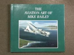 洋書　The Aviation Art of Mike Bailey