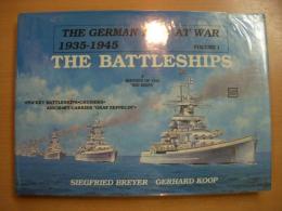 洋書 The German Navy at War 1935-1945, Vol. 1 : The Battleships : A history of Big Ships