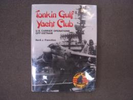 洋書 Tonkin Gulf Yacht Club : U.S. Carrier Operations Off Vietnam