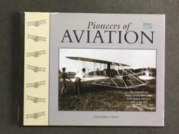 洋書 Pioneers of Aviation: The Magnificent History of the Brave Men and Women Who First Took to the Air 