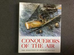 洋書 Conquerors of the Air : The Evolution of Aircraft 1903-1945