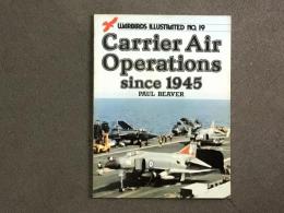 洋書　Warbirds Illustrated: No.19: Carrier Air Operations Since 1945