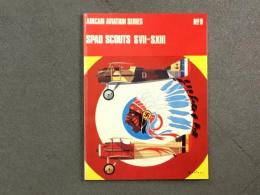 洋書 Aircam Aviation series No.9: Spad Scouts SVII-SXIII 