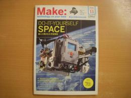 Make : Technology on Your Time Volume 11 特集・Do-it-Yourself SPACE 個人に開かれた宇宙開発