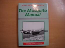 洋書　The Mosquito Manual: The Official Air Publication for the Mosquito F.Mk.II, N.F.MkXII, and N.F.MkXVII, 1941-1945 (Royal Air Force Museum) 