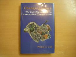 洋書 Changing Gears : The Development of the Automotive Transmission