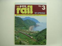 とれいん増刊: THE rail: レイル: 1981年SPRING: 特集・国鉄のディーゼル特急、弘南鉄道、日本鋼管の機関車たち ほか