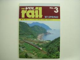 とれいん増刊: THE rail: レイル: 1981年SPRING: 特集 国鉄のディーゼル特急、弘南鉄道、日本鋼管の機関車たち ほか