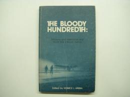 THE BLOODY HUNDREDTH : Missions and Memories of a World War Ⅱ Bomb Group