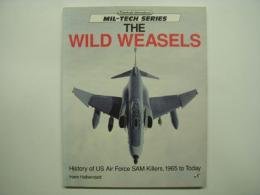 洋書 The Wild Weasels : History of US Air Force SAM Killers, 1965 to Today
