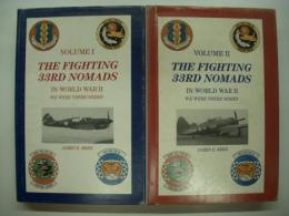 洋書 The Fighting 33rd Nomads in World War II : A Diary of a Fighter Pilot with Photographs and Other Stories of the 33rd Fighter Group Personnel,  (We Were There Series) Volume 1・2　2冊セット