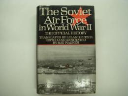 洋書 The Soviet Air Force in World War II : The Official History.Originally Published by The Ministry of Defense of The USSR