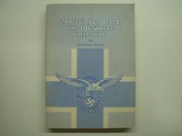 洋書 STRATEGY FOR DEFEAT THE LUFTWAFFE 1933-1945