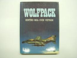 洋書 WOLFPACK : Hunting Migs over Vietnam