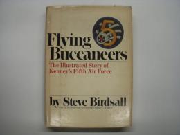洋書 Flying Buccaneers: The Illustrated Story of Kenney's Fifth Air Force