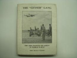 洋書 THE GEYSER GANG : THE 428th FIGHTER SQUADRON IN WORLD WAR 2