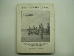 洋書　The "Geyser" Gang: The 428th Fighter Squadron in World War II