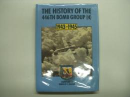 洋書　The History of the 446th Bomb Group (H) 1943-1945