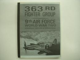 洋書　363rd Fighter Group: 9th Air Force World War Two: European Theater of Operations
