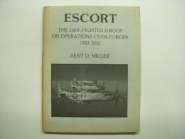 洋書 ESCORT : The 356th Fighter Group on Operations Over Europe 1943-1945