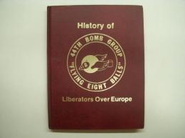 洋書　44th Liberators Over Europe: History of 44th Bomb Group Flying Eight Balls Liberators Over Europe 