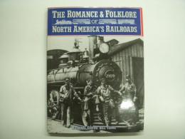 洋書　The Romance & Folklore of North America's Railroads