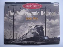 洋書　The Pennsylvania Railroad Under Wire