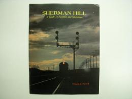 洋書 SHERMAN HILL : A Guide to Facilities and Operations