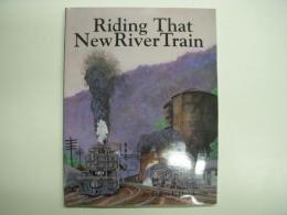 洋書 Riding That New River Train : The story of the Chesapeake & Ohio Railway through the New River Gorge of West Virginia 1993年版
