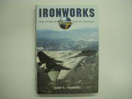 洋書 Ironworks : The Story of Grumman and Its Aircraft