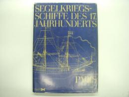 洋書 Segelkriegsschiffe des 17 : Jahrhunderts. Von der Couronne zur Royal Louis