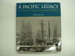 洋書 Pacific Legacy : A Century of Maritime Photography 1850-1950